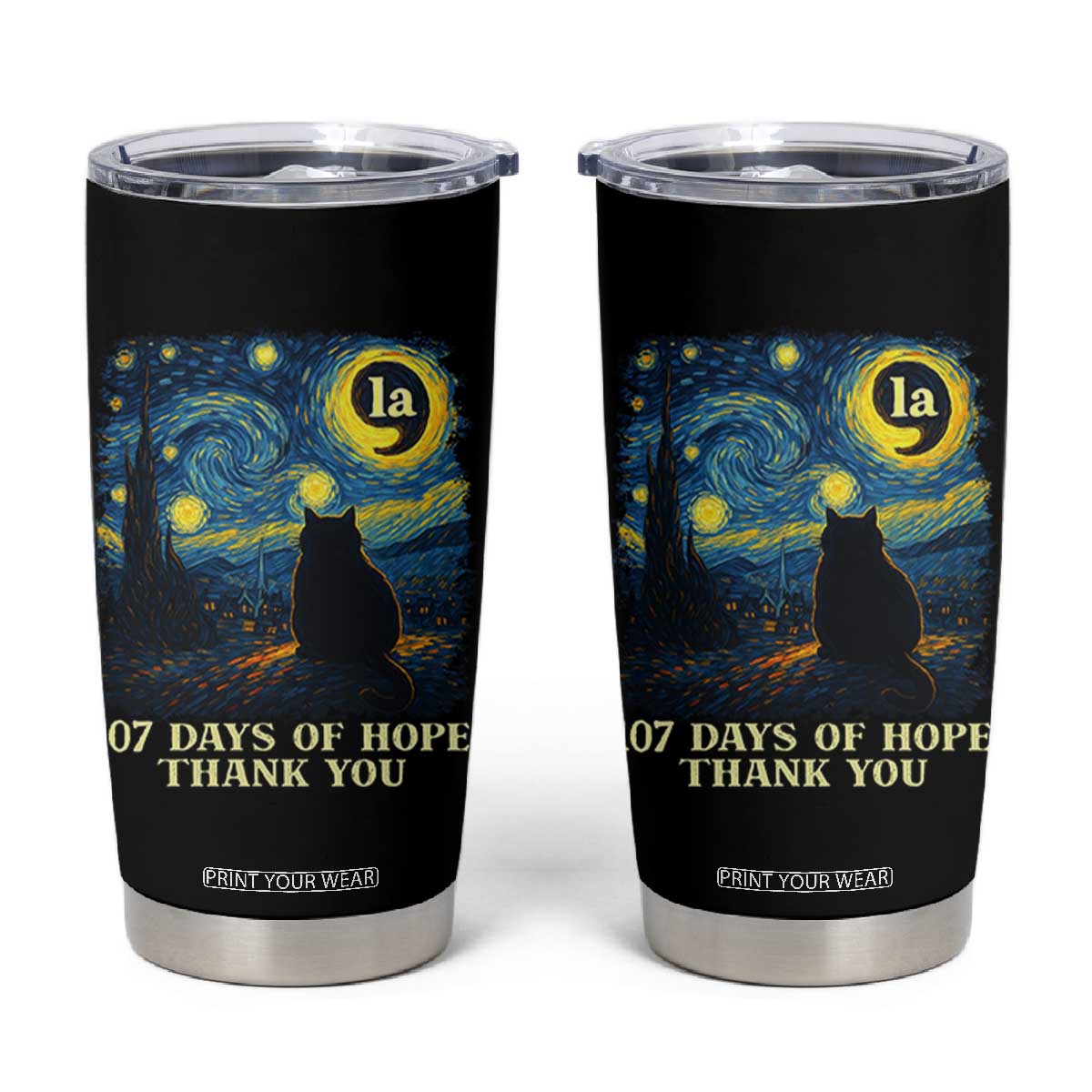 107 Days of Hope Thank You Kamala Tumbler Cup Cat Starry Night Van Gogh Comma La Harris TS10 Black Print Your Wear
