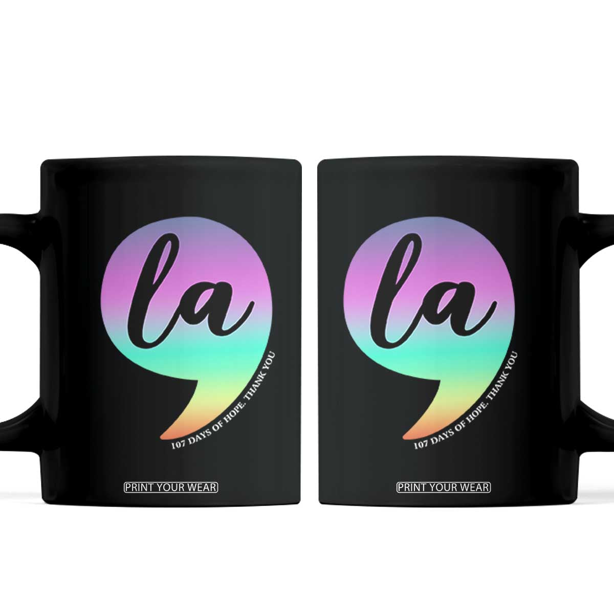 107 Days of Hope Thank You Kamala Coffee Mug Comma La Kamala Harris TS10 Black Print Your Wear