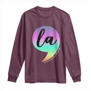 107 Days of Hope Thank You Kamala Long Sleeve Shirt Comma La Kamala Harris TS10 Maroon Print Your Wear