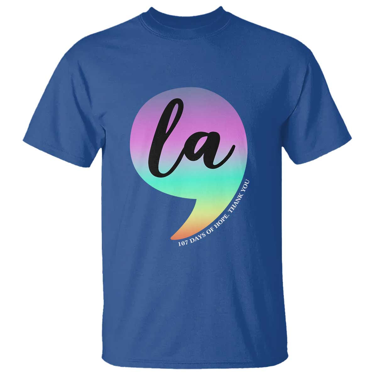 107 Days of Hope Thank You Kamala T Shirt Comma La Kamala Harris TS10 Royal Blue Print Your Wear