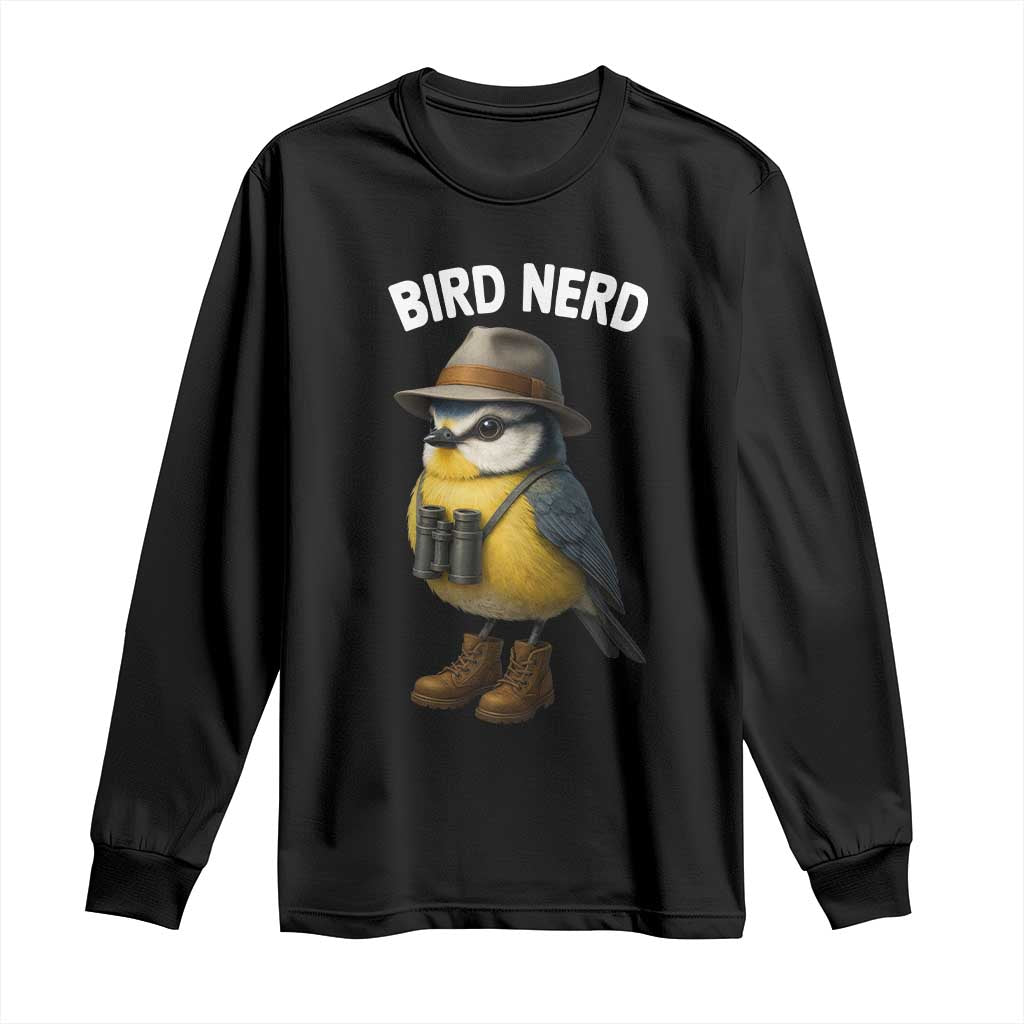 Bird Nerd Long Sleeve Shirt Funny Birding Bird Lover Watcher Twitcher TS10 Black Print Your Wear
