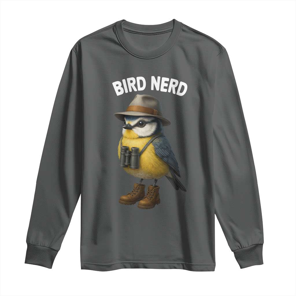 Bird Nerd Long Sleeve Shirt Funny Birding Bird Lover Watcher Twitcher TS10 Dark Heather Print Your Wear