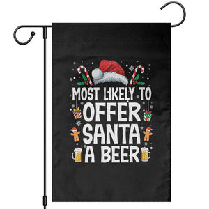 Family Matching Christmas Garden Flag Most Likely To Christmas To Offer Santa A Beer TS10 Black Print Your Wear