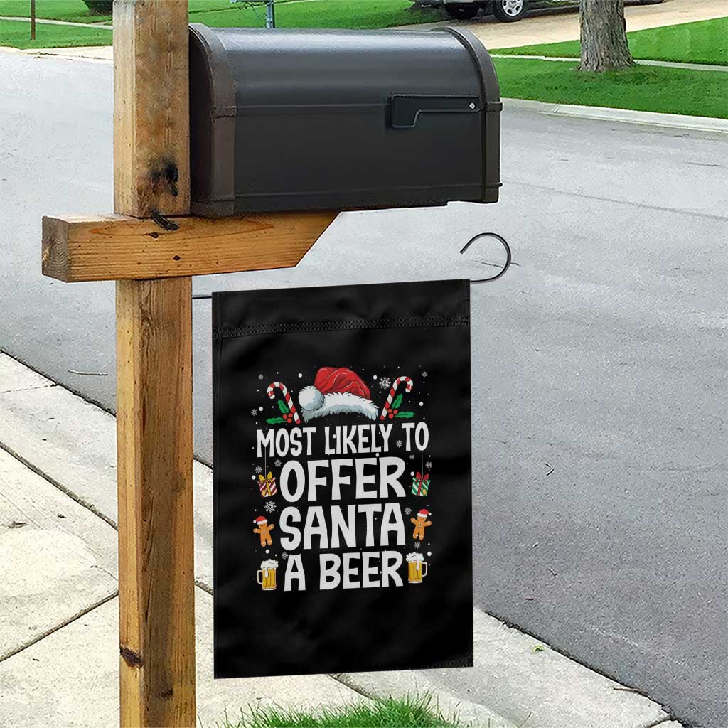 Family Matching Christmas Garden Flag Most Likely To Christmas To Offer Santa A Beer TS10 Print Your Wear