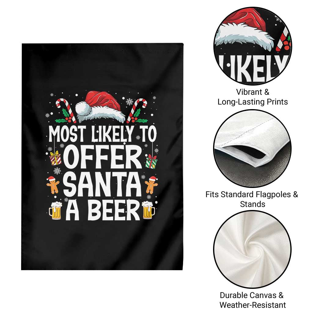 Family Matching Christmas Garden Flag Most Likely To Christmas To Offer Santa A Beer TS10 Print Your Wear