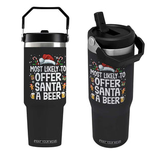 Family Matching Christmas Flip Straw Tumbler Most Likely To Christmas To Offer Santa A Beer TS10 One Size: 30 oz Black Print Your Wear