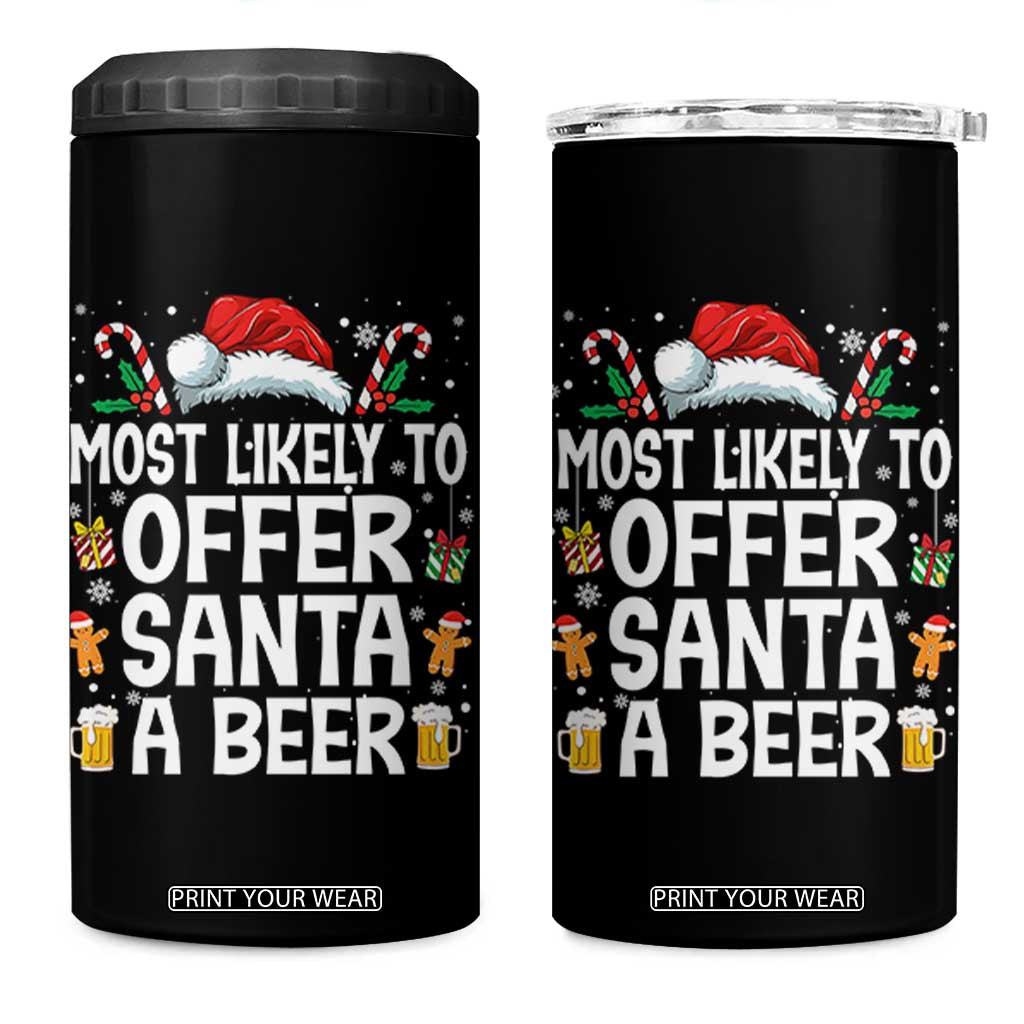 Family Matching Christmas 4 in 1 Can Cooler Tumbler Most Likely To Christmas To Offer Santa A Beer TS10 One Size: 16 oz Black Print Your Wear