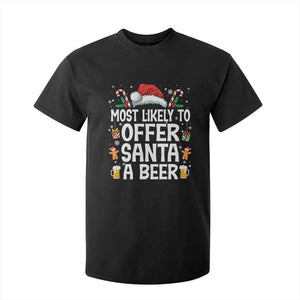 Family Matching Christmas T Shirt For Kid Most Likely To Christmas To Offer Santa A Beer TS10 Black Print Your Wear