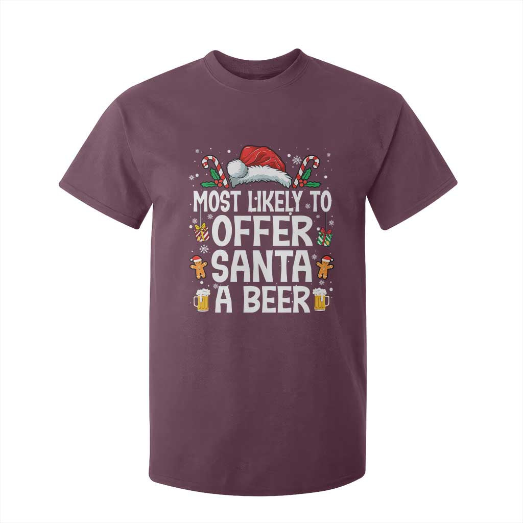 Family Matching Christmas T Shirt For Kid Most Likely To Christmas To Offer Santa A Beer TS10 Maroon Print Your Wear