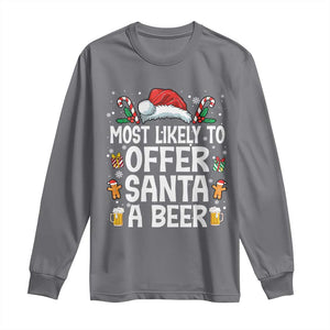 Family Matching Christmas Long Sleeve Shirt Most Likely To Christmas To Offer Santa A Beer TS10 Charcoal Print Your Wear