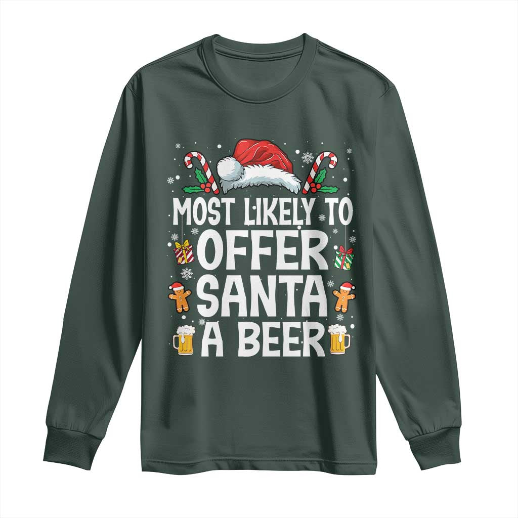 Family Matching Christmas Long Sleeve Shirt Most Likely To Christmas To Offer Santa A Beer TS10 Dark Forest Green Print Your Wear