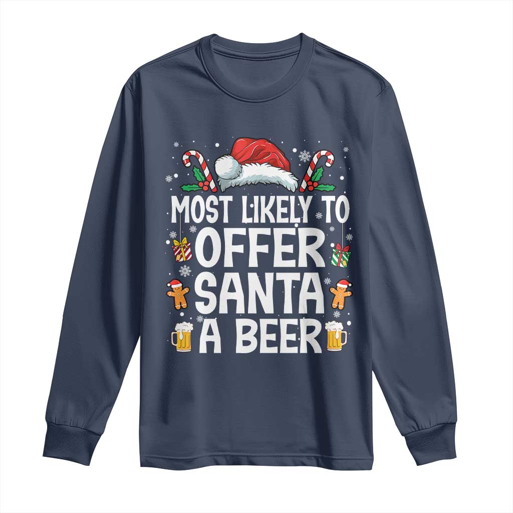 Family Matching Christmas Long Sleeve Shirt Most Likely To Christmas To Offer Santa A Beer TS10 Navy Print Your Wear