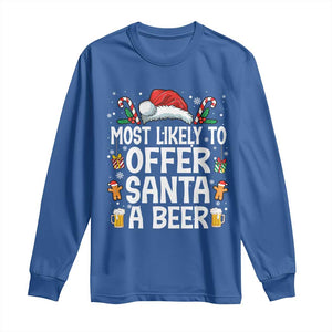 Family Matching Christmas Long Sleeve Shirt Most Likely To Christmas To Offer Santa A Beer TS10 Royal Blue Print Your Wear