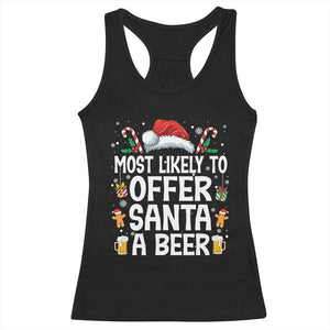 Family Matching Christmas Racerback Tank Top Most Likely To Christmas To Offer Santa A Beer TS10 Black Print Your Wear