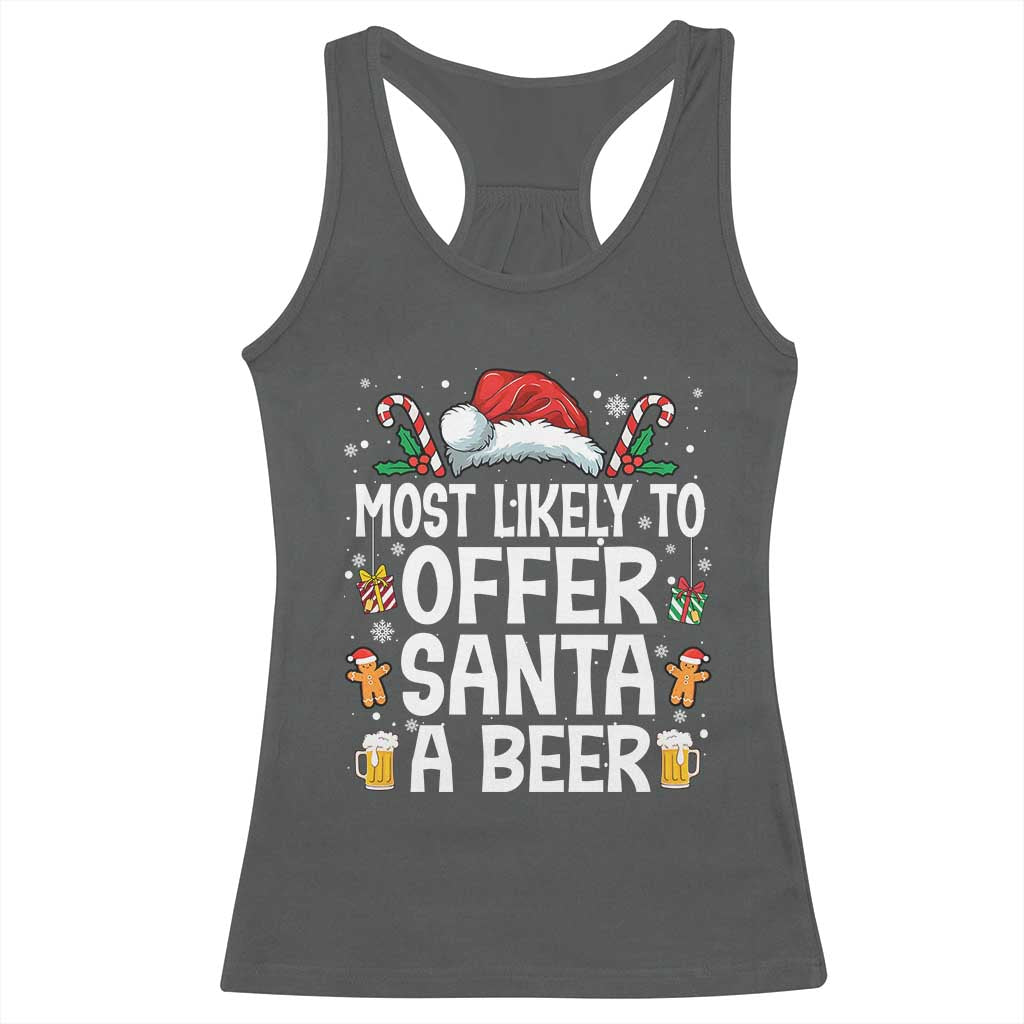 Family Matching Christmas Racerback Tank Top Most Likely To Christmas To Offer Santa A Beer TS10 Dark Heather Print Your Wear