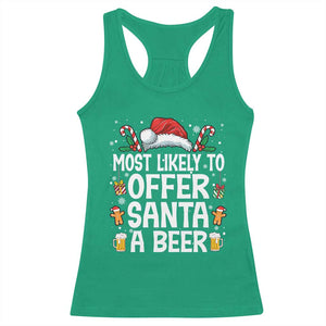 Family Matching Christmas Racerback Tank Top Most Likely To Christmas To Offer Santa A Beer TS10 Irish Green Print Your Wear