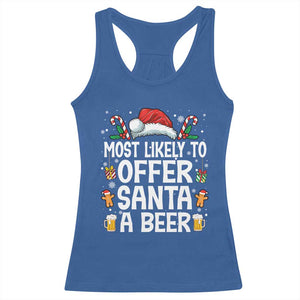 Family Matching Christmas Racerback Tank Top Most Likely To Christmas To Offer Santa A Beer TS10 Royal Blue Print Your Wear
