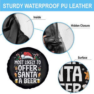 Family Matching Christmas Spare Tire Cover Most Likely To Christmas To Offer Santa A Beer TS10 Print Your Wear