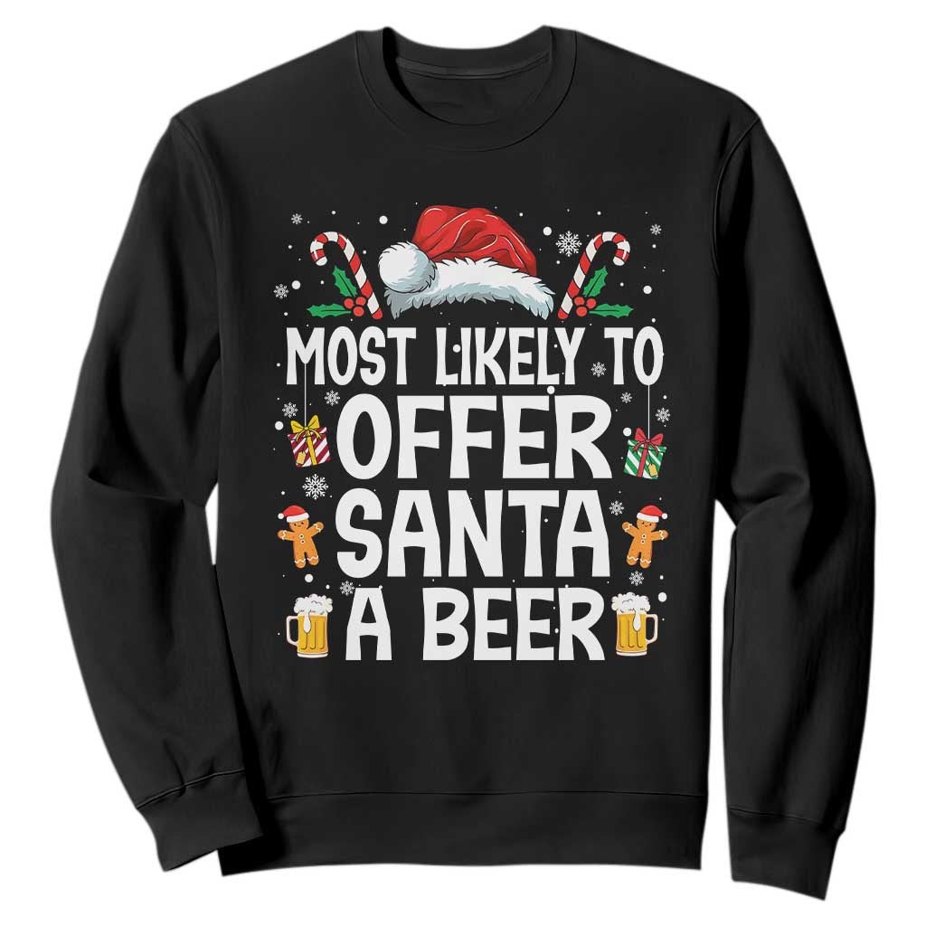 Family Matching Christmas Sweatshirt Most Likely To Christmas To Offer Santa A Beer TS10 Black Print Your Wear