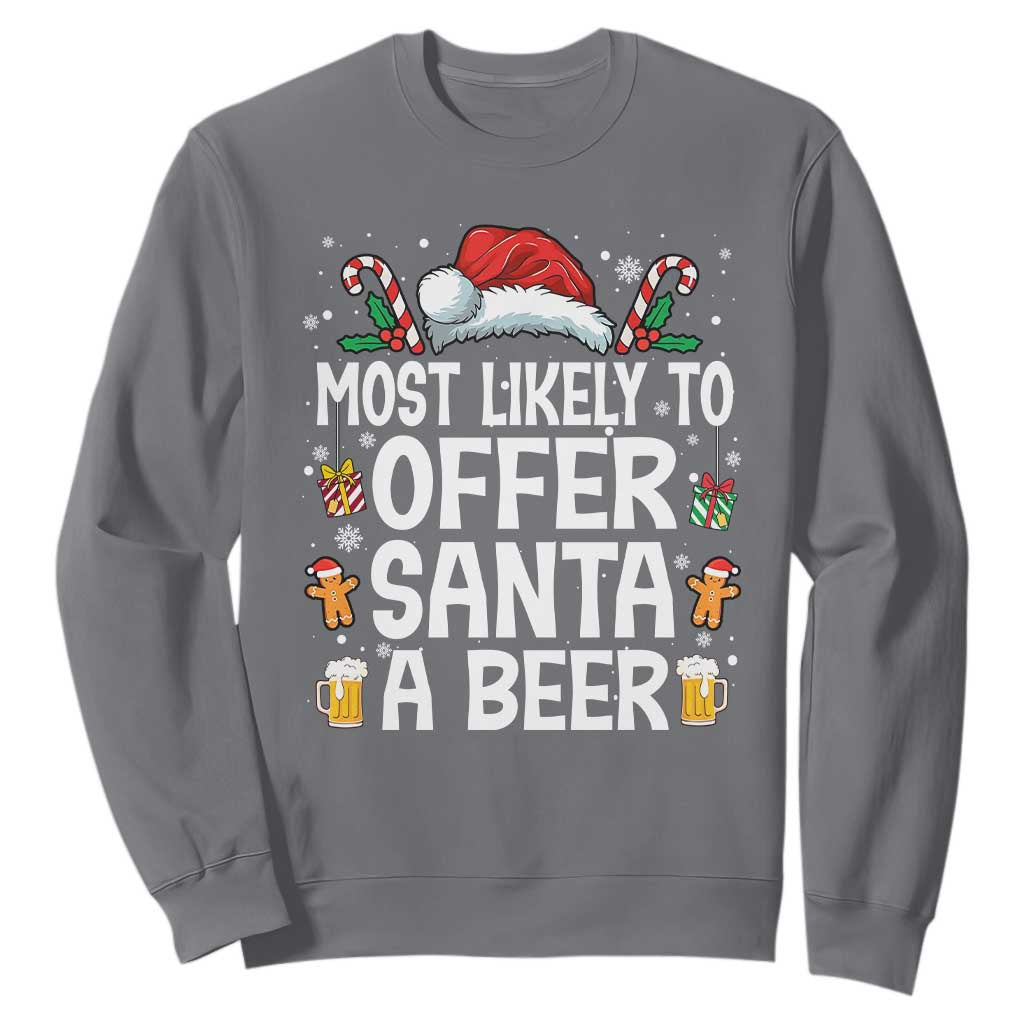 Family Matching Christmas Sweatshirt Most Likely To Christmas To Offer Santa A Beer TS10 Charcoal Print Your Wear