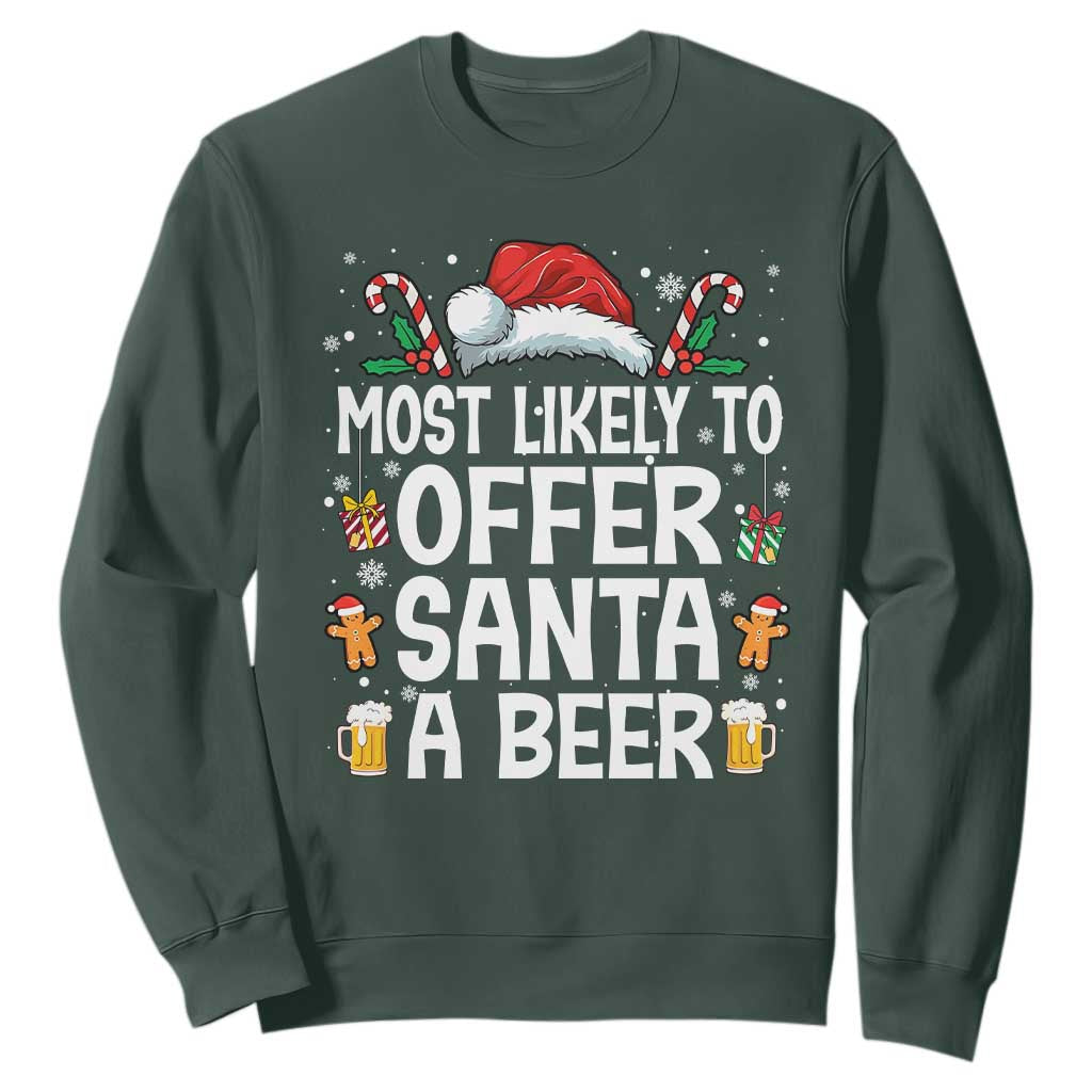 Family Matching Christmas Sweatshirt Most Likely To Christmas To Offer Santa A Beer TS10 Dark Forest Green Print Your Wear