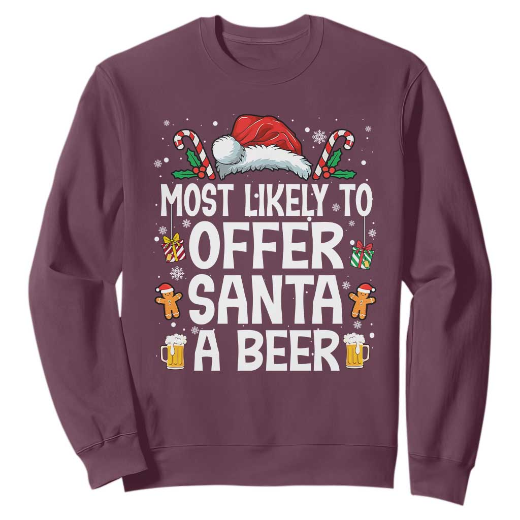 Family Matching Christmas Sweatshirt Most Likely To Christmas To Offer Santa A Beer TS10 Maroon Print Your Wear