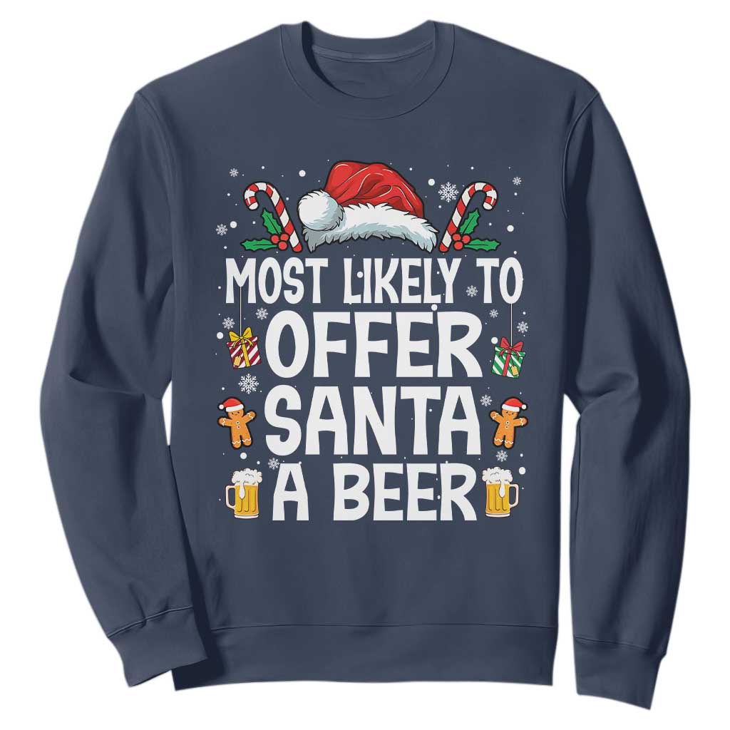 Family Matching Christmas Sweatshirt Most Likely To Christmas To Offer Santa A Beer TS10 Navy Print Your Wear