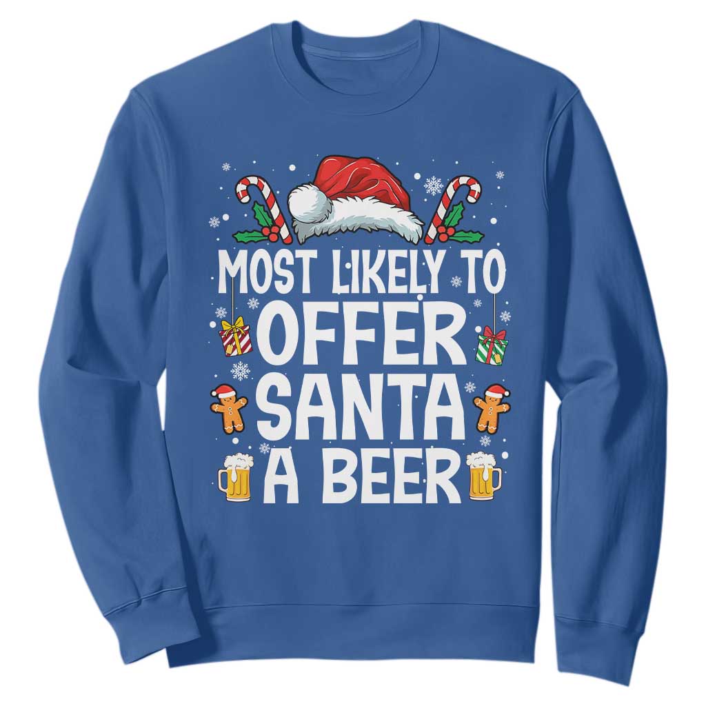 Family Matching Christmas Sweatshirt Most Likely To Christmas To Offer Santa A Beer TS10 Royal Blue Print Your Wear