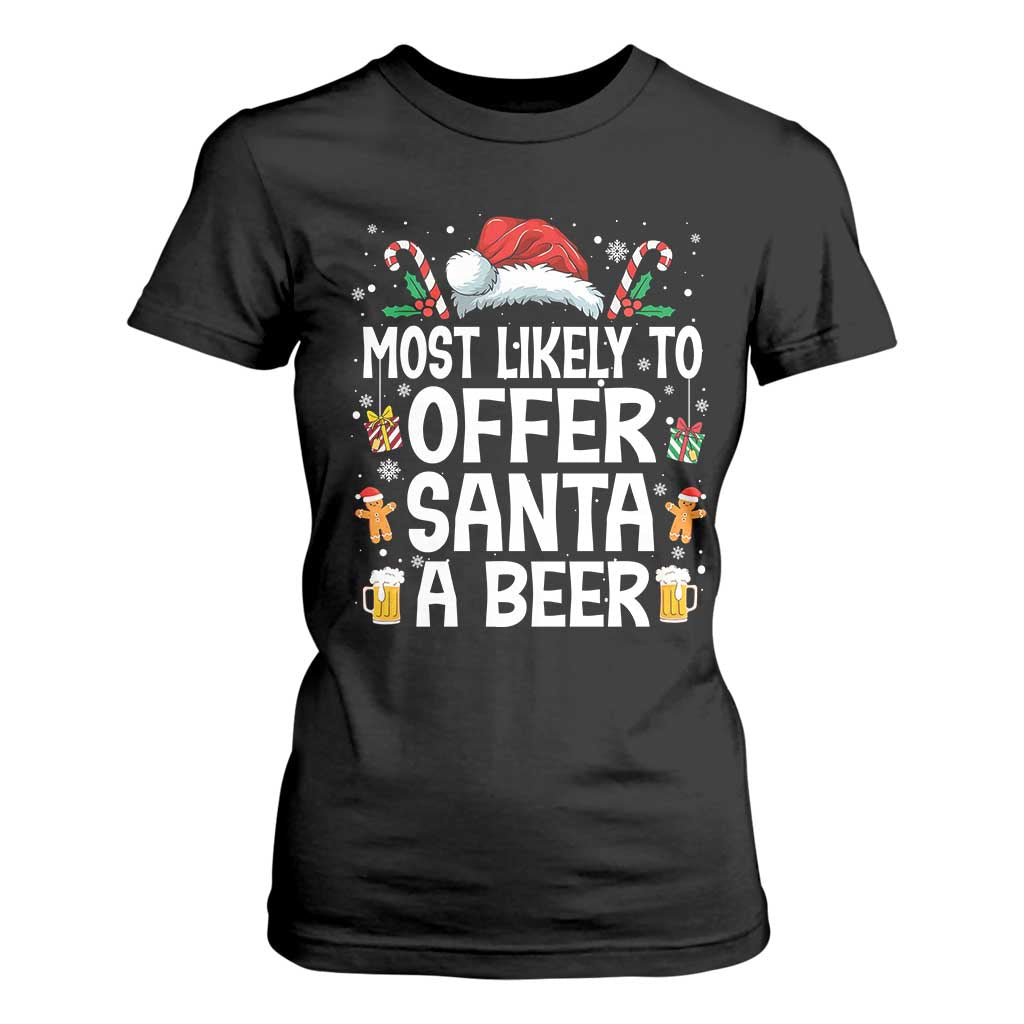 Family Matching Christmas T Shirt For Women Most Likely To Christmas To Offer Santa A Beer TS10 Black Print Your Wear