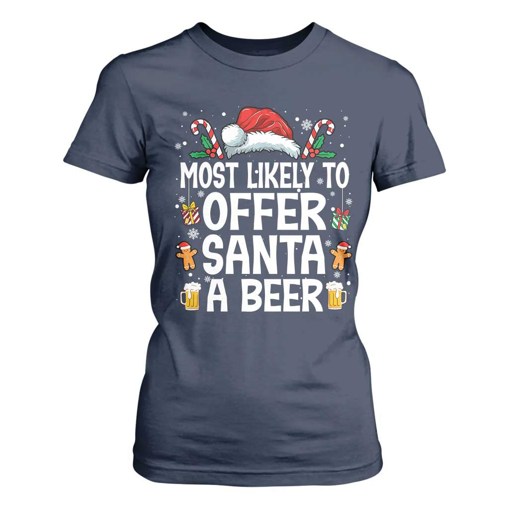 Family Matching Christmas T Shirt For Women Most Likely To Christmas To Offer Santa A Beer TS10 Navy Print Your Wear