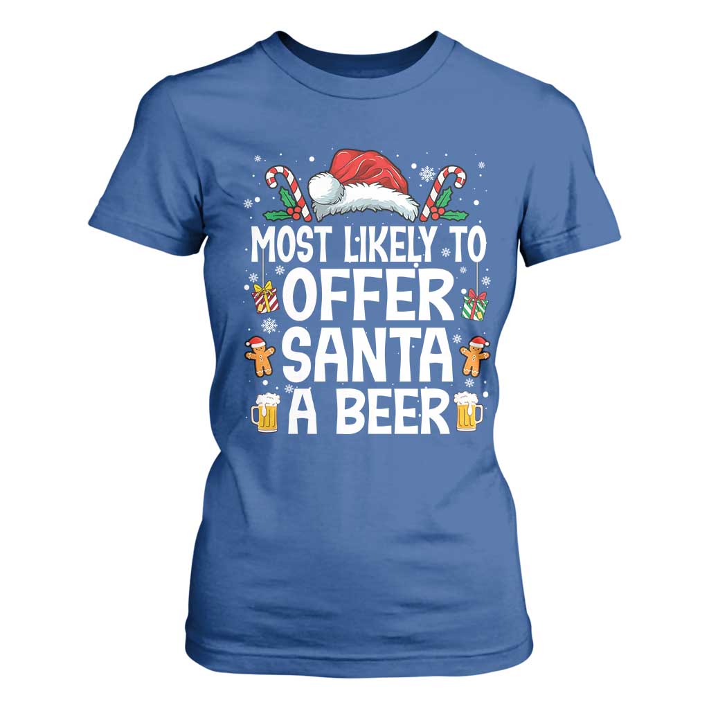 Family Matching Christmas T Shirt For Women Most Likely To Christmas To Offer Santa A Beer TS10 Royal Blue Print Your Wear
