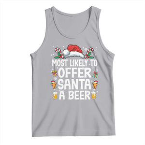 Family Matching Christmas Tank Top Most Likely To Christmas To Offer Santa A Beer TS10 Athletic Heather Print Your Wear