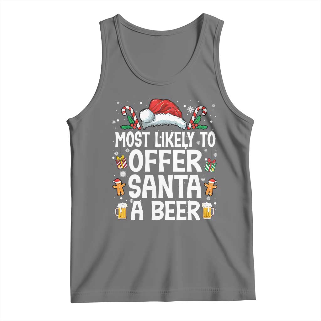 Family Matching Christmas Tank Top Most Likely To Christmas To Offer Santa A Beer TS10 Black Heather Print Your Wear