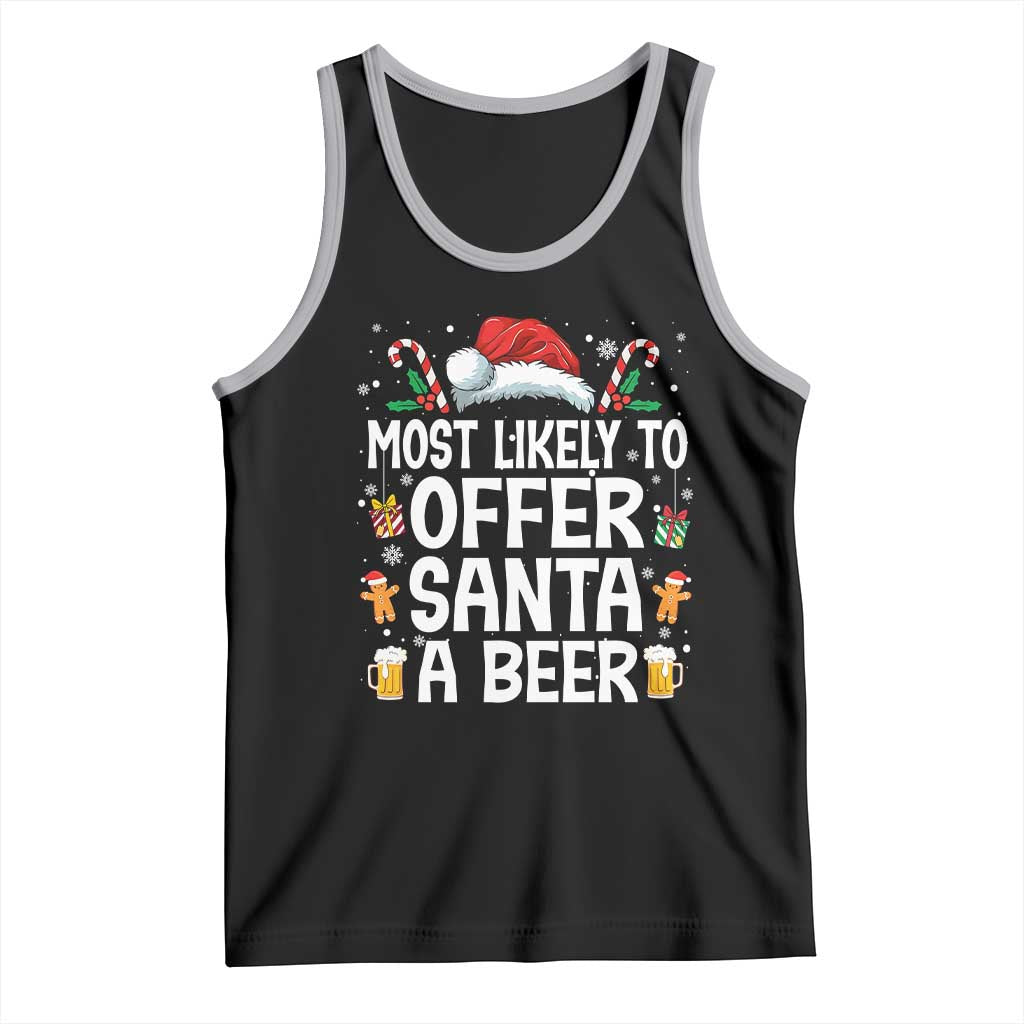 Family Matching Christmas Tank Top Most Likely To Christmas To Offer Santa A Beer TS10 Black Athletic Heather Print Your Wear