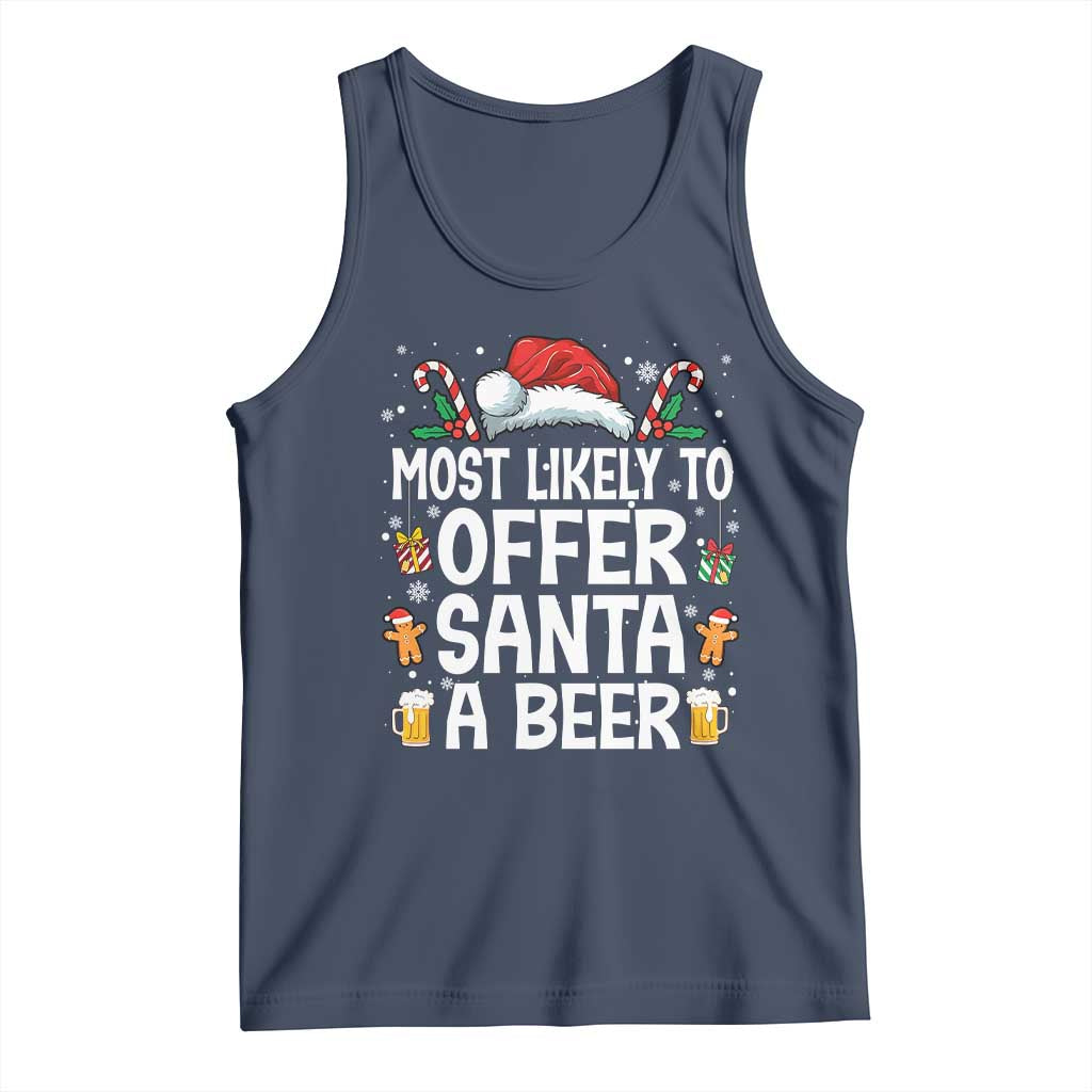 Family Matching Christmas Tank Top Most Likely To Christmas To Offer Santa A Beer TS10 Navy Print Your Wear