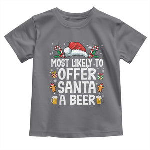 Family Matching Christmas Toddler T Shirt Most Likely To Christmas To Offer Santa A Beer TS10 Charcoal Print Your Wear