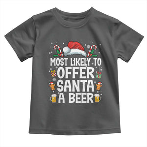 Family Matching Christmas Toddler T Shirt Most Likely To Christmas To Offer Santa A Beer TS10 Dark Heather Print Your Wear