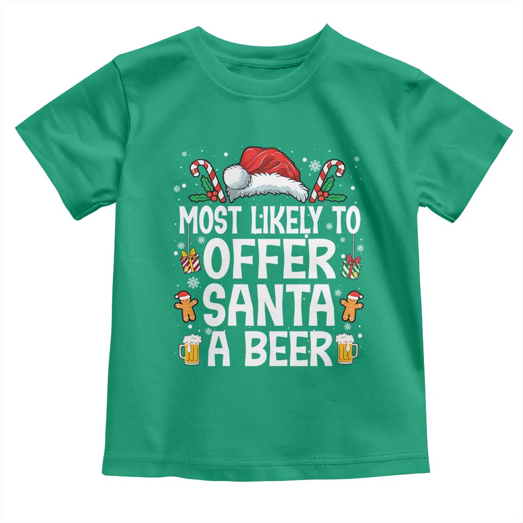 Family Matching Christmas Toddler T Shirt Most Likely To Christmas To Offer Santa A Beer TS10 Irish Green Print Your Wear