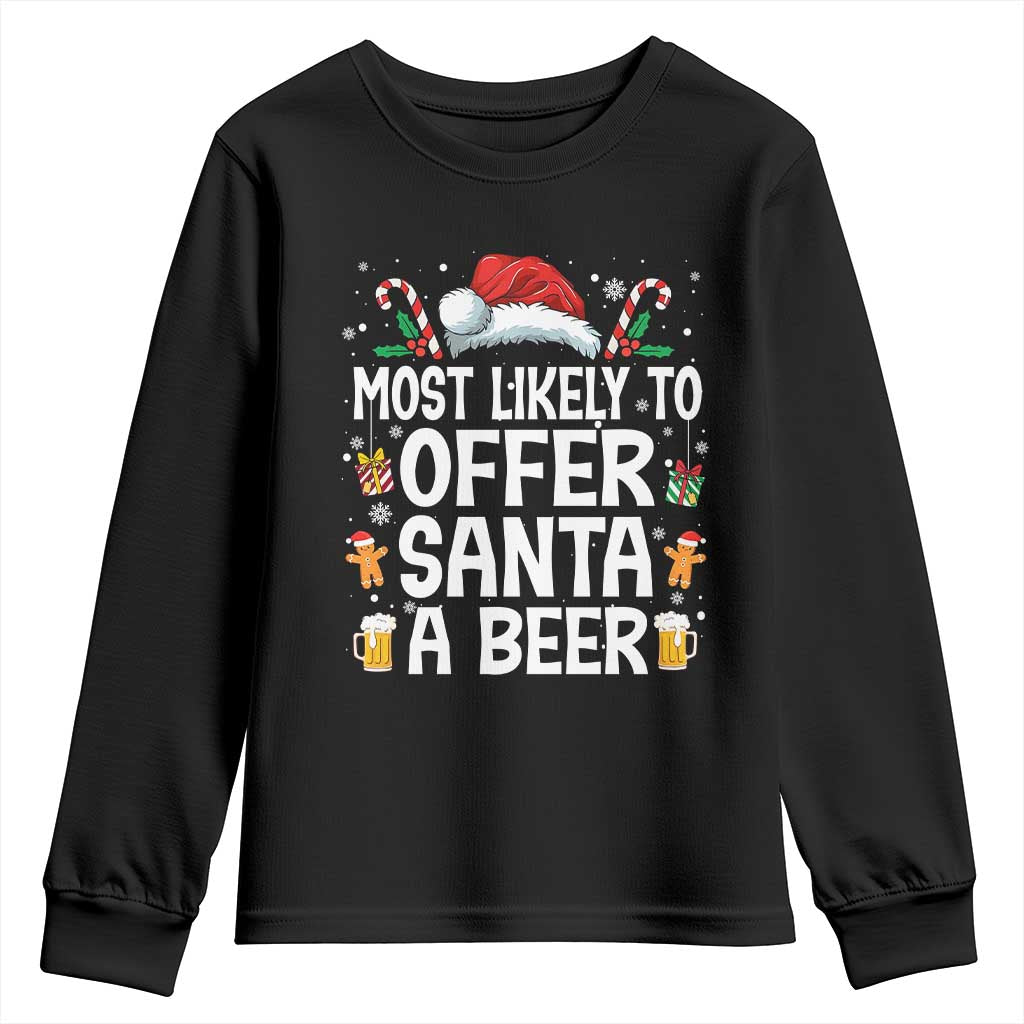 Family Matching Christmas Youth Sweatshirt Most Likely To Christmas To Offer Santa A Beer TS10 Black Print Your Wear