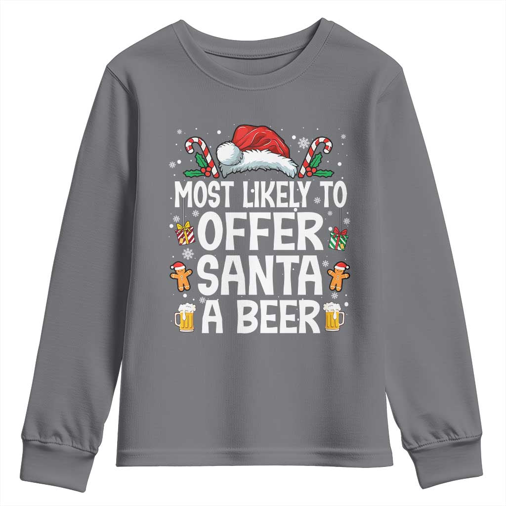 Family Matching Christmas Youth Sweatshirt Most Likely To Christmas To Offer Santa A Beer TS10 Charcoal Print Your Wear