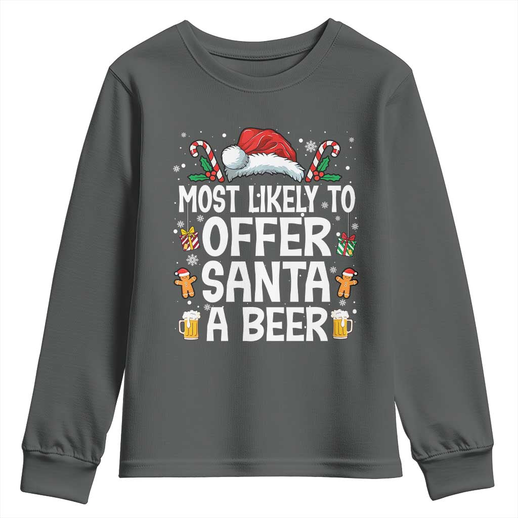 Family Matching Christmas Youth Sweatshirt Most Likely To Christmas To Offer Santa A Beer TS10 Dark Heather Print Your Wear