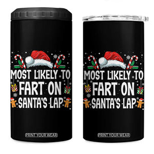 Family Matching Christmas 4 in 1 Can Cooler Tumbler Most Likely To Fart On Santa's Lap TS10 One Size: 16 oz Black Print Your Wear