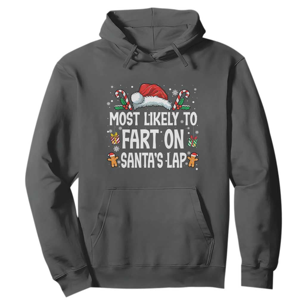 Family Matching Christmas Hoodie Most Likely To Fart On Santa's Lap TS10 Dark Heather Print Your Wear