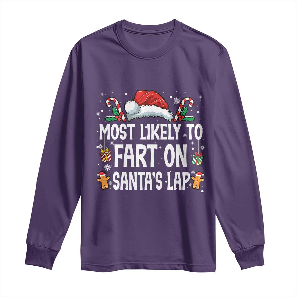Family Matching Christmas Long Sleeve Shirt Most Likely To Fart On Santa's Lap TS10 Purple Print Your Wear
