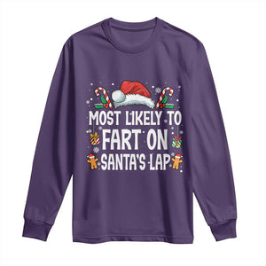 Family Matching Christmas Long Sleeve Shirt Most Likely To Fart On Santa's Lap TS10 Purple Print Your Wear