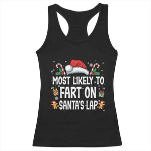 Family Matching Christmas Racerback Tank Top Most Likely To Fart On Santa's Lap TS10 Black Print Your Wear
