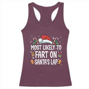 Family Matching Christmas Racerback Tank Top Most Likely To Fart On Santa's Lap TS10 Maroon Print Your Wear