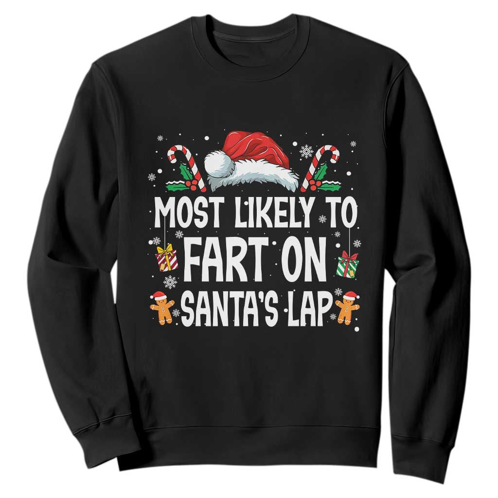 Family Matching Christmas Sweatshirt Most Likely To Fart On Santa's Lap TS10 Black Print Your Wear
