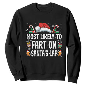 Family Matching Christmas Sweatshirt Most Likely To Fart On Santa's Lap TS10 Black Print Your Wear