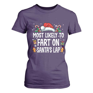 Family Matching Christmas T Shirt For Women Most Likely To Fart On Santa's Lap TS10 Purple Print Your Wear